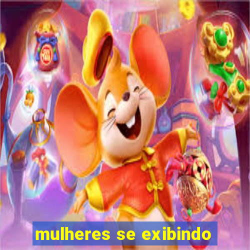 mulheres se exibindo